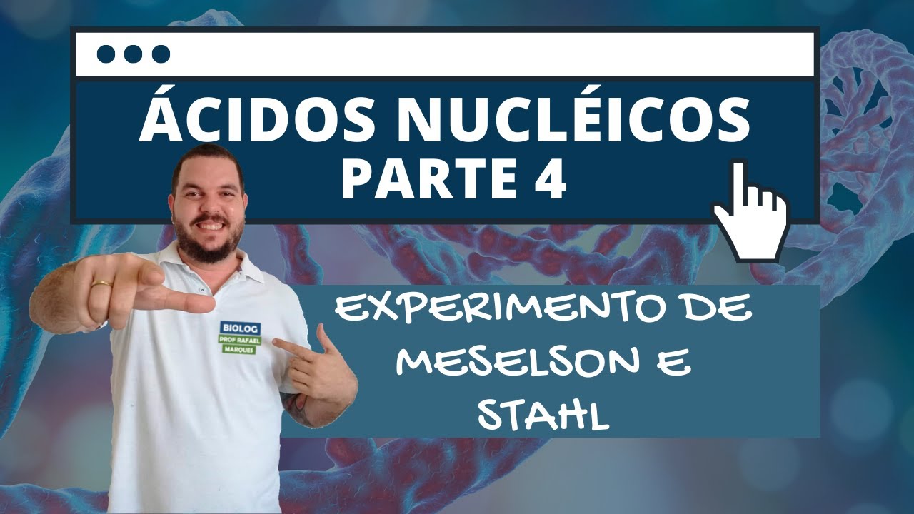 Ácidos Nucleicos 04 - Experimento de Meselson e Stahl