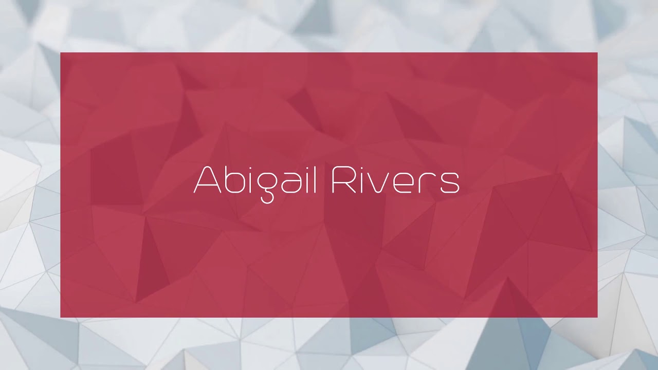 Abigail Rivers - appearance