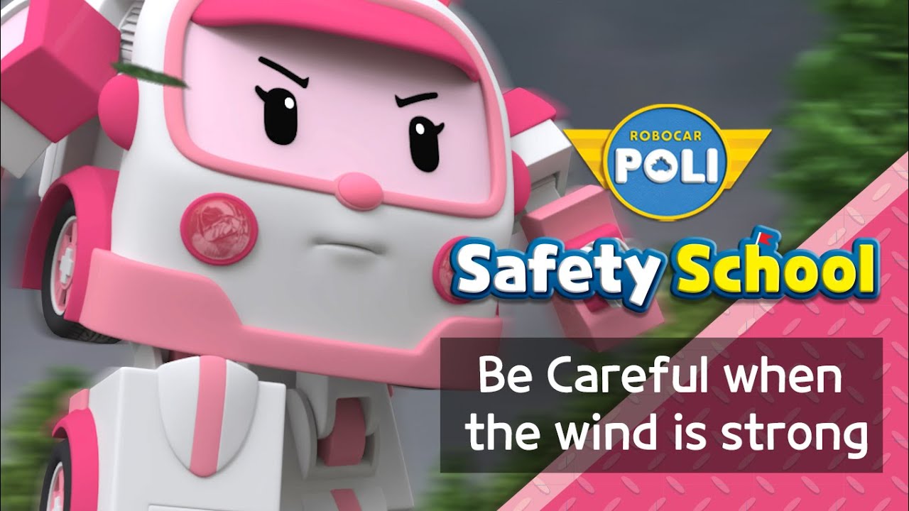 EP2. Be Careful When the Wind is Strong | Daily Life Safety with Amber | Robocar POLI Safety School