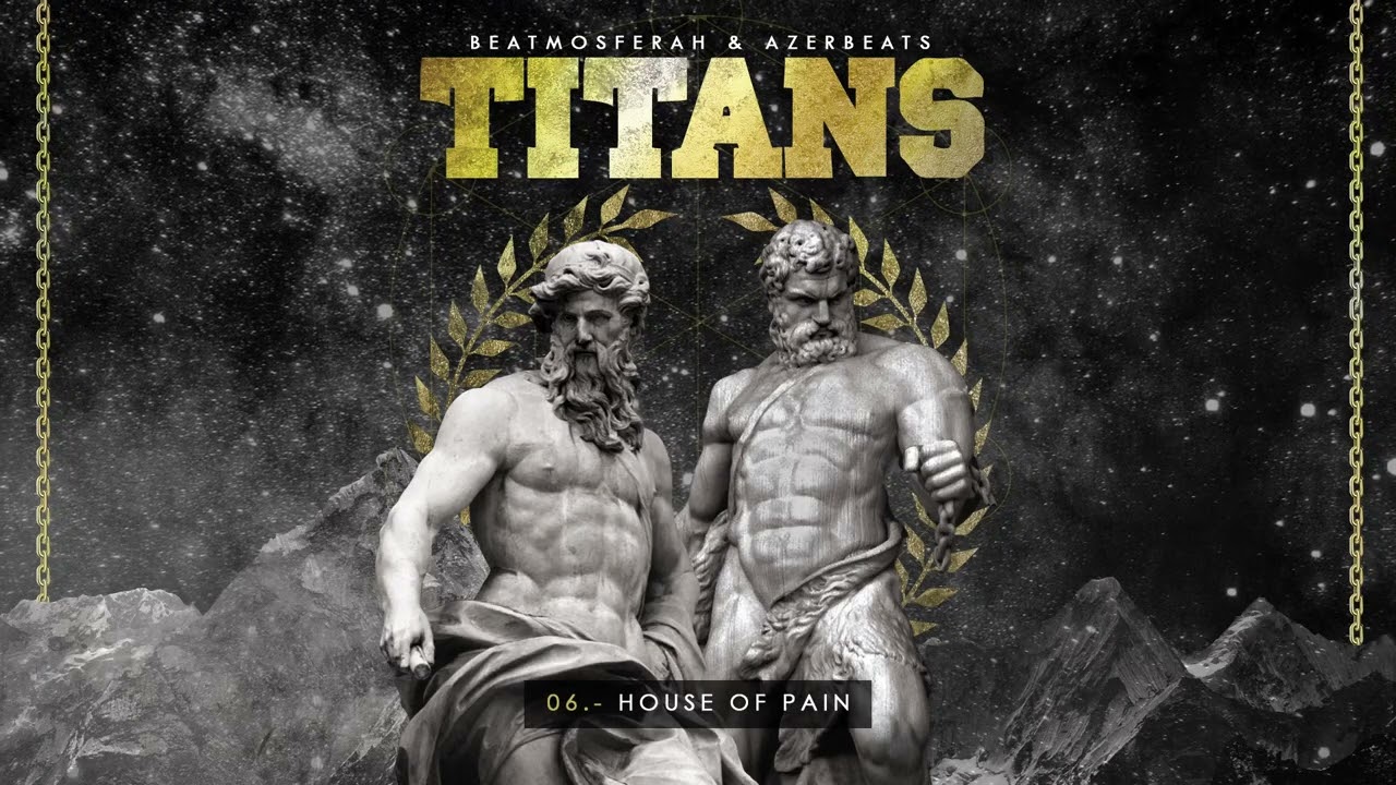 Beatmosferah & Azerbeats - House of Pain - TITANS