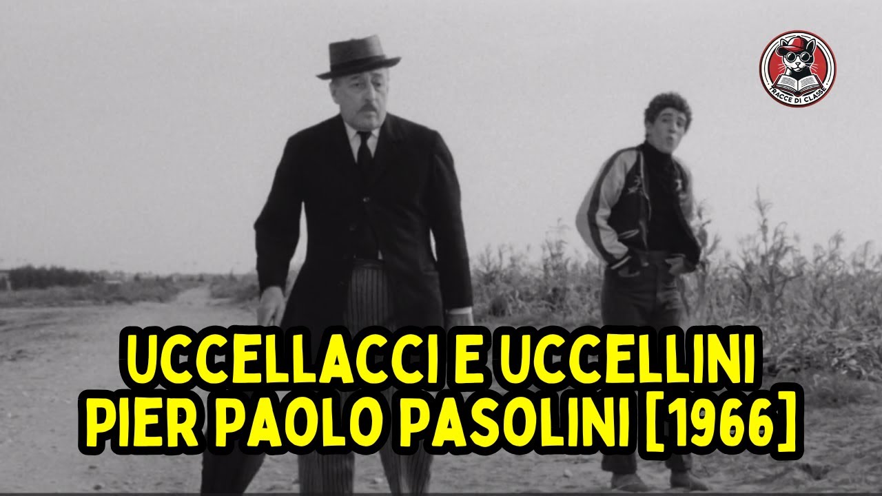 Uccellacci E Uccellini  - Pier Paolo Pasolini [1966]