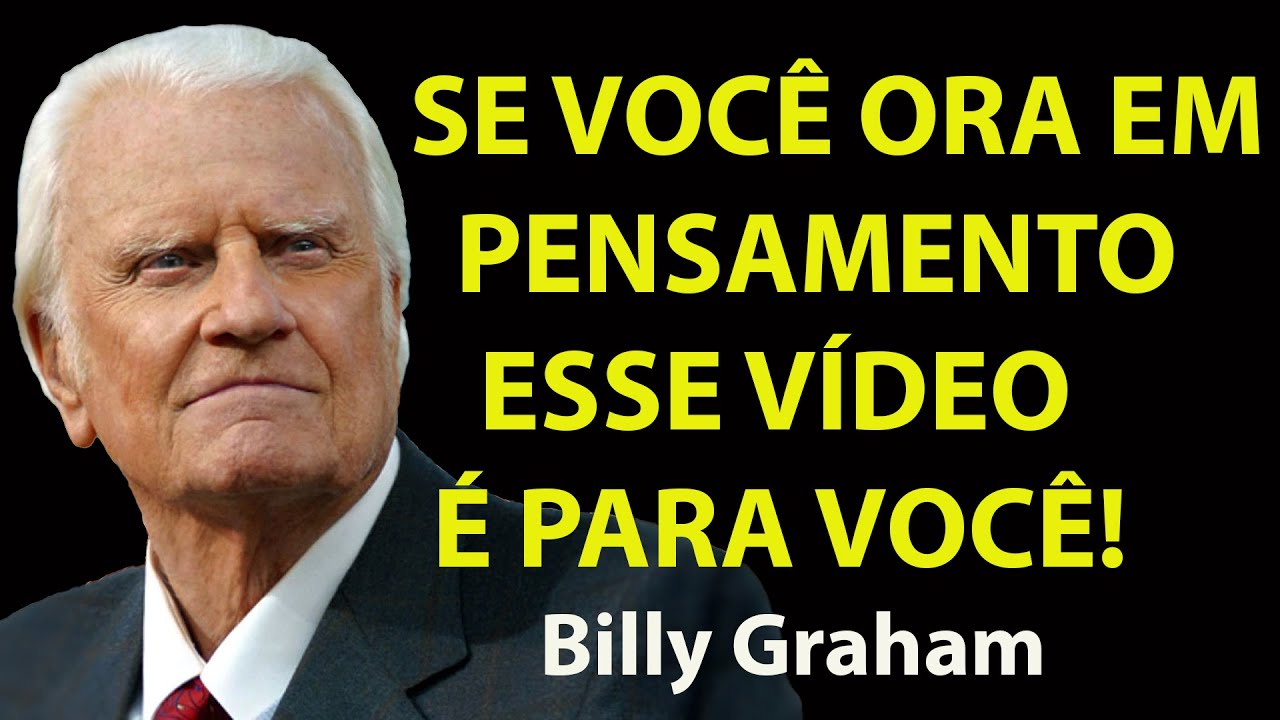 O Que Deus Revela Sobre o Poder Oculto da Oração em Silêncio | Sermão Billy Graham