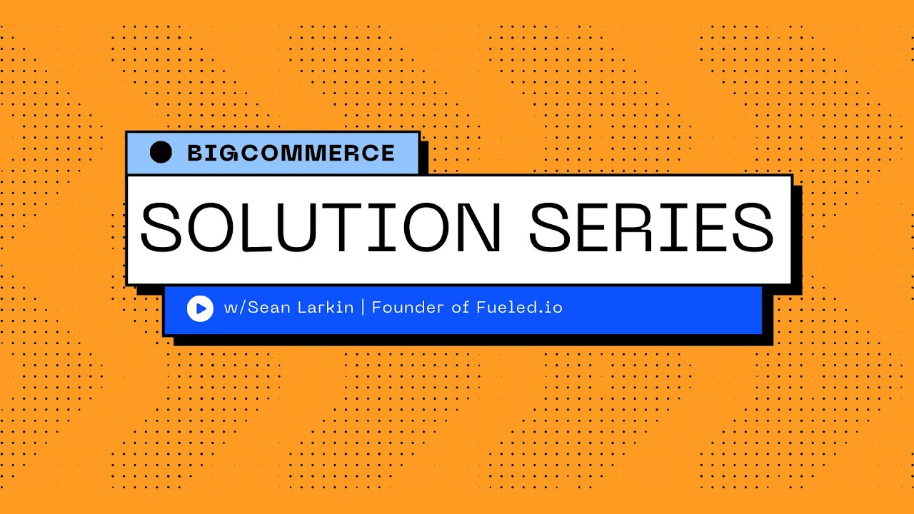Episode 1 | Leveraging DBT to Analyze BigCommerce Data with Sean Larkin of Fueled.io