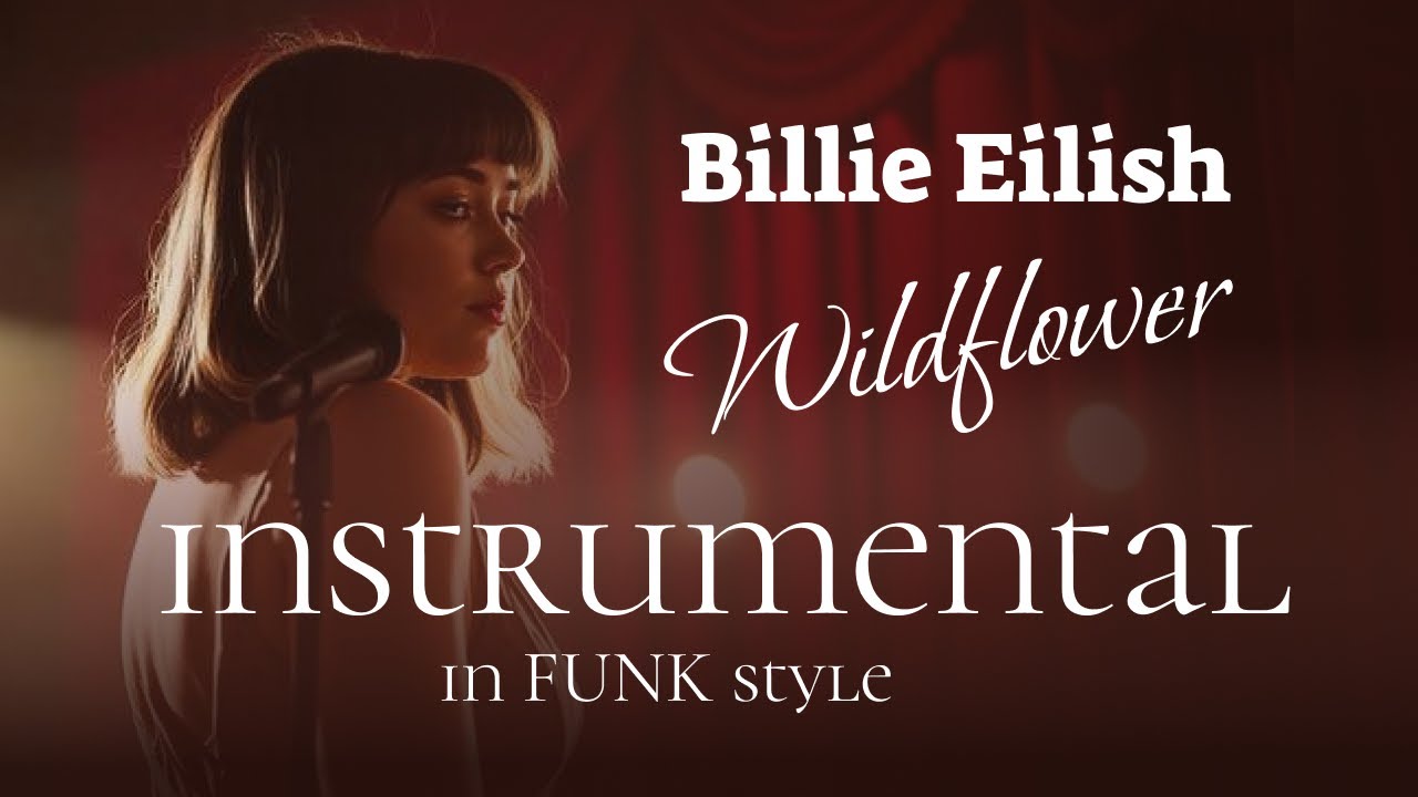 Billie Eilish - Wildflower in FUNK style | Karaoke, Instrumental