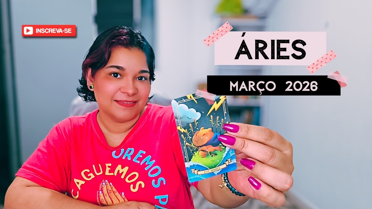 ♈ ÁRIES | MARÇO FINALIZAÇÃO DE CICLOS!