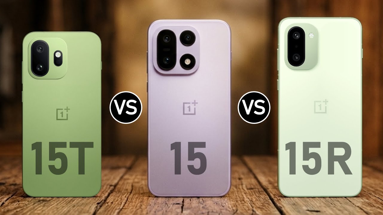 ONEPLUS 15T vs ONEPLUS 15 vs ONEPLUS 15R