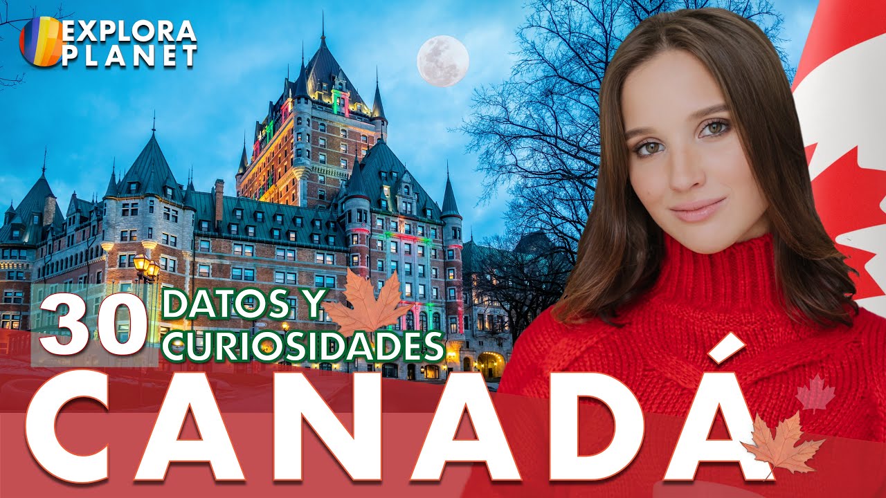 CANADA | 30 Datos y Curiosidades que no sabías de Canadá | El País del Norte