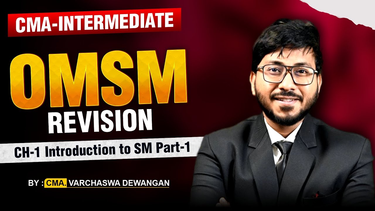 SM REVISION CH-01 Part-1| CMA. Varchaswa Dewangan