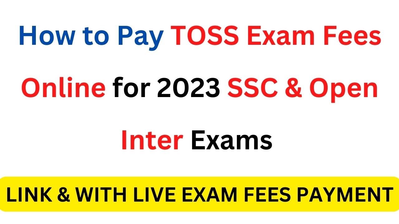 How to Pay TOSS Exam Fees Online for 2023 SSC & Open Inter Exams Online Fees Link #tosslatestnews