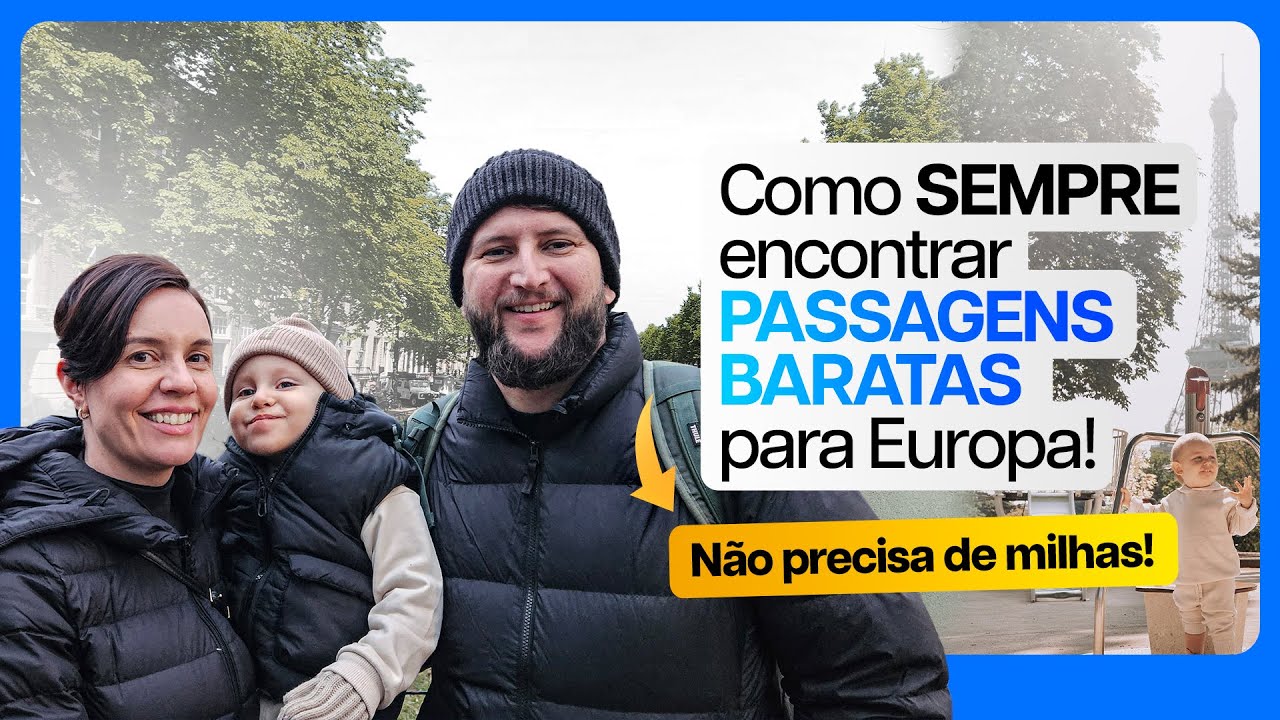 PASSAGEM BARATA PARA EUROPA - Como pesquisar passagem aérea barata? [ATUALIZADO PARA 2026]