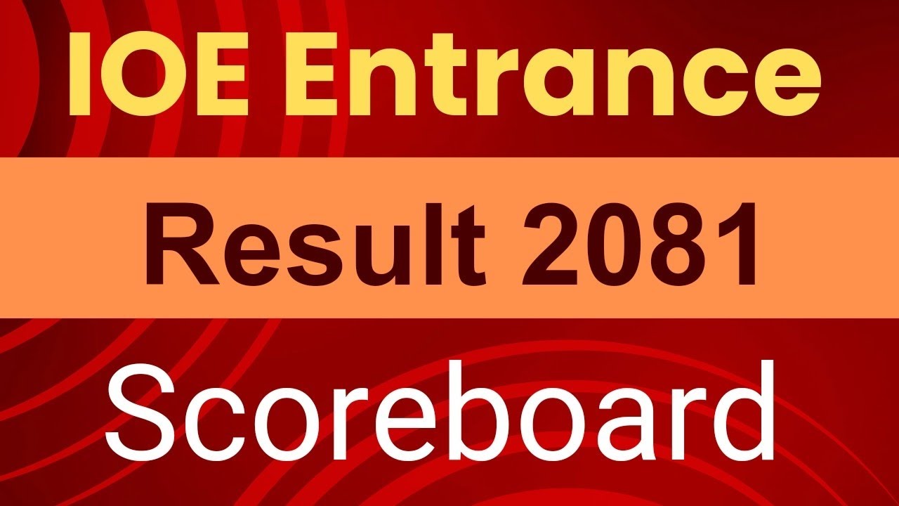 How To Check IOE Entrance Result 2081 With Scoreboard