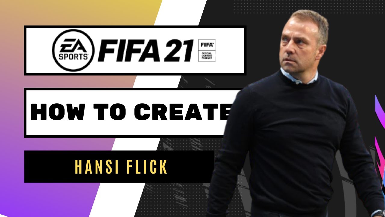 How to Create Hansi Flick - FIFA 21 Lookalike for Career Mode