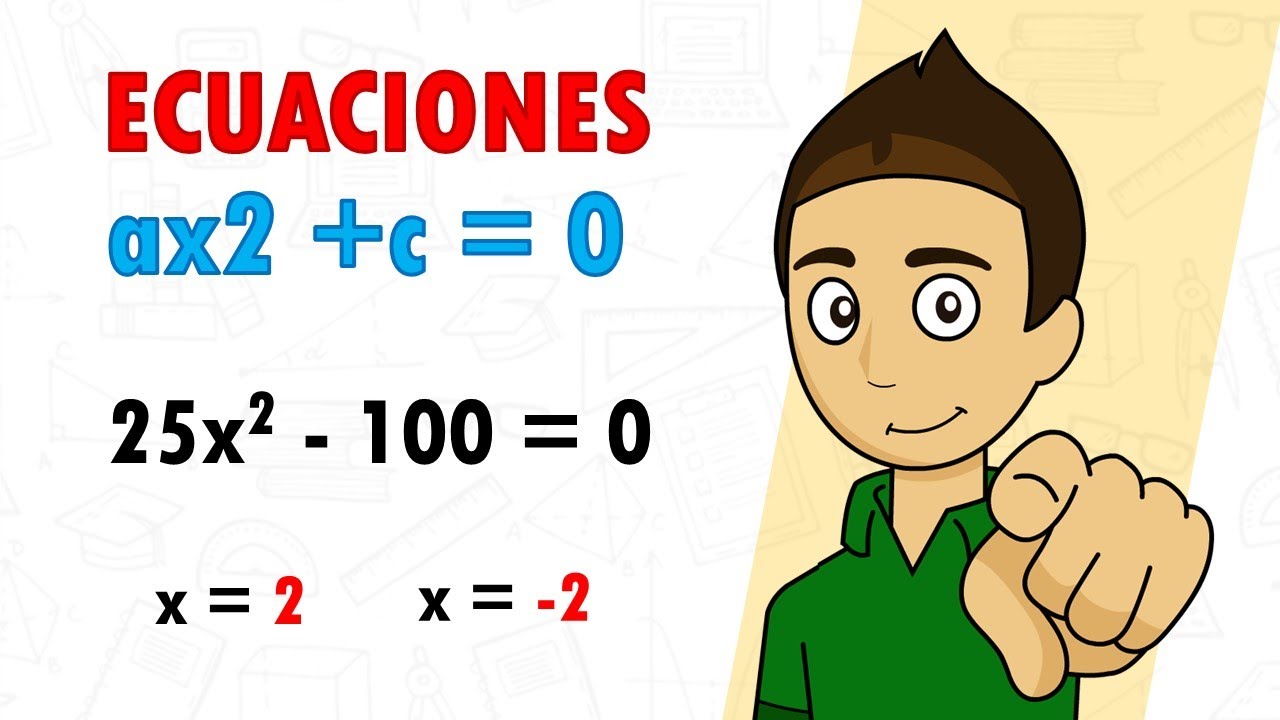 ECUACIONES DE SEGUNDO GRADO INCOMPLETAS PURAS del tipo ax2 + c = 0 POR DESPEJE Super fácil