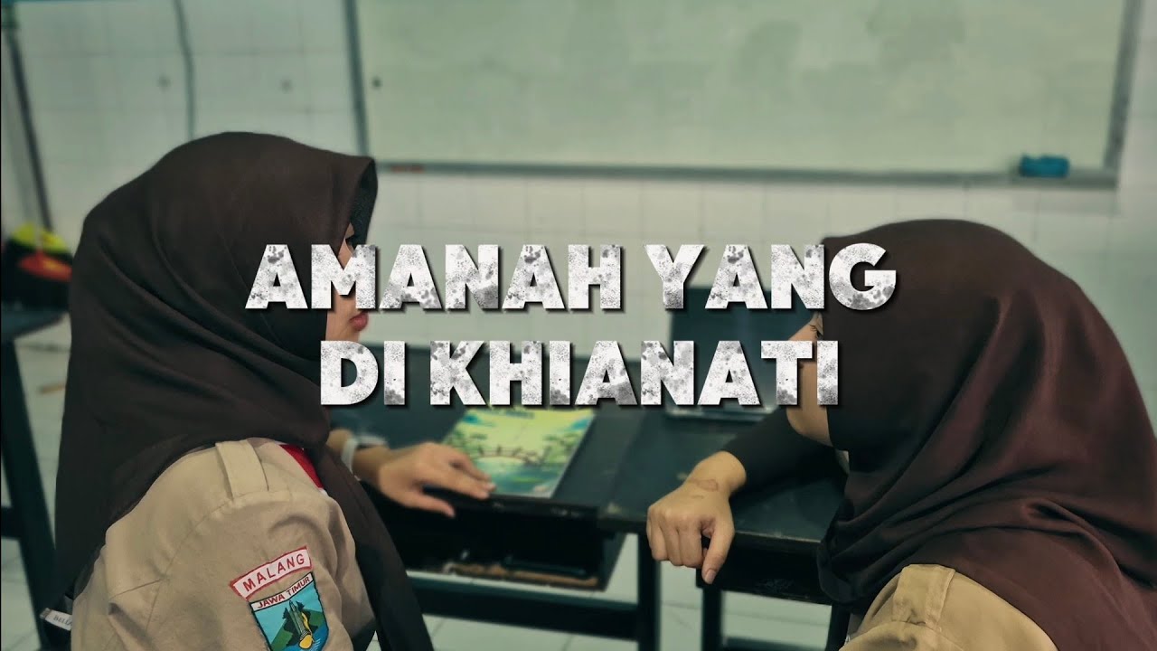 AMANAH YANG DI KHIANATI - XII-KLA
