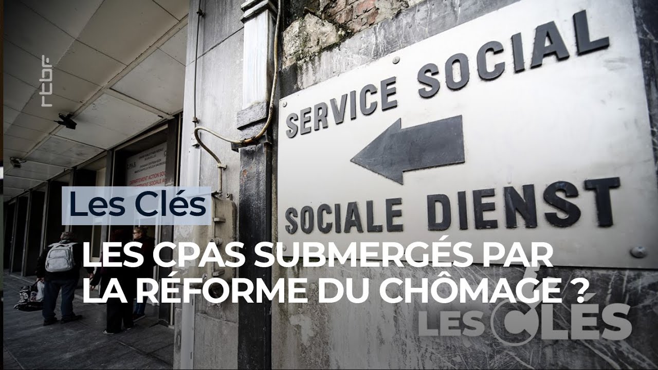 Les CPAS submergés par la réforme du chômage ? - Podcast "Les Clés"