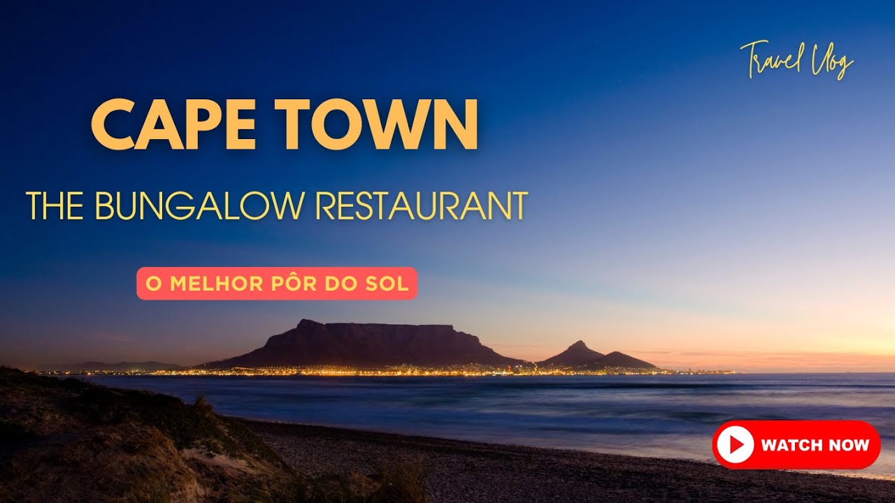 CAPE TOWN || EXPLORANDO THE BUNGALOW RESTAURANT || SABORES À BEIRA MAR