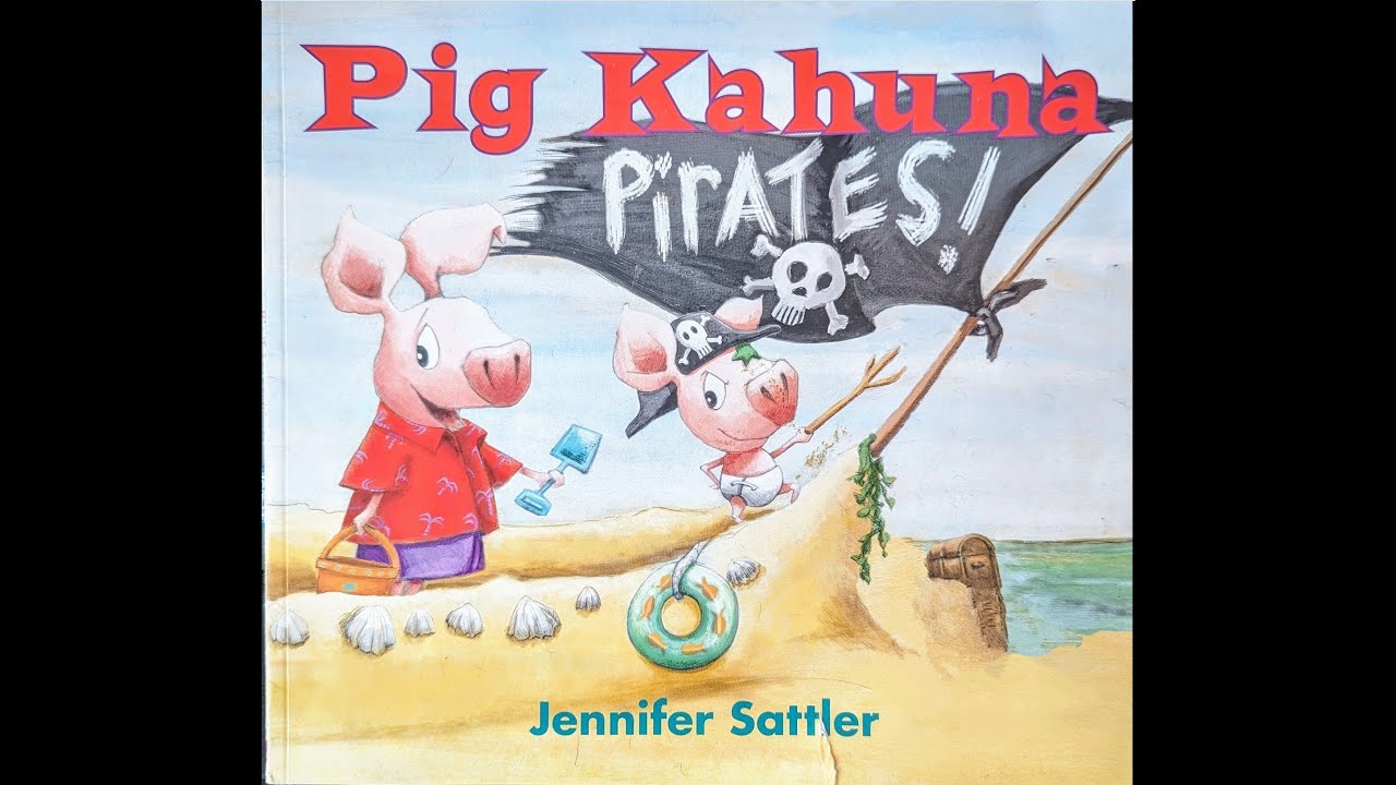 Pig Kahuna Pirates! Read Aloud