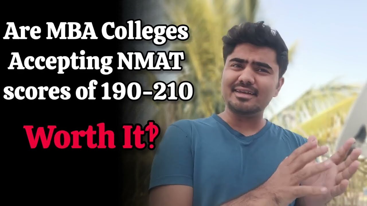Are MBA colleges accepting NMAT scores of 190-210 worth it? Nmims |  Tapmi | KJ Somaiya