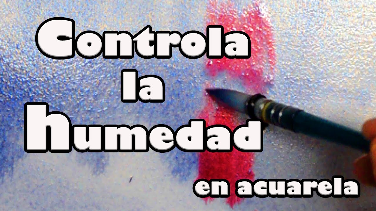 ENTENDIENDO LA ACUARELA: LOS CUATRO ESTADOS DE LA HUMEDAD (mojado, seco, veladuras y correcciones)