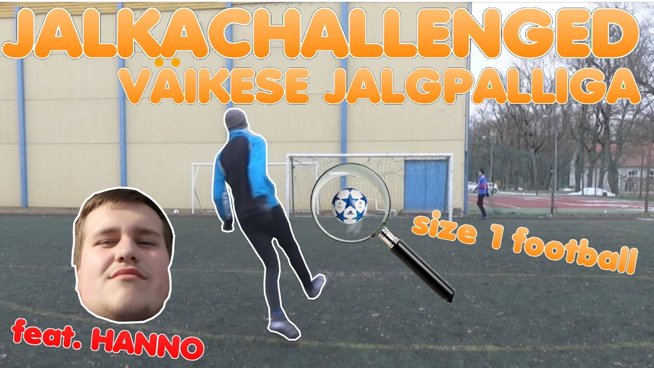 JALKACHALLENGID VÄIKESE PALLIGA