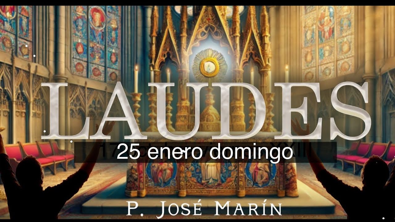 Laudes de Hoy 25 ene domingo(2026)