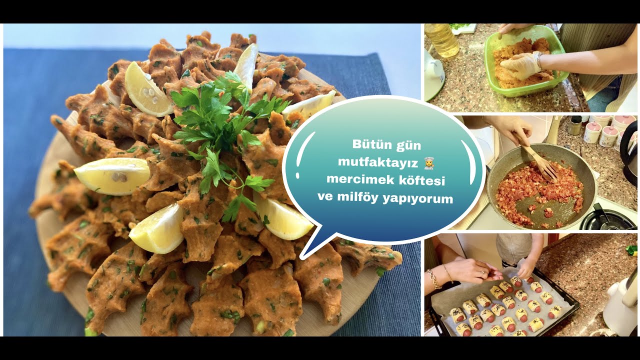 NEFİS MERCİMEK KÖFTESİ VE SOSİSLİ MİLFÖY YAPIYORUM || BÜTÜN GÜN MUTFAKTA 👩‍🍳