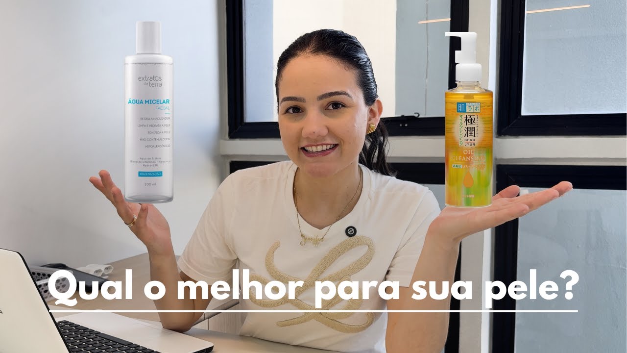 Qual Limpa Melhor? Água Micelar x Cleansing Oil