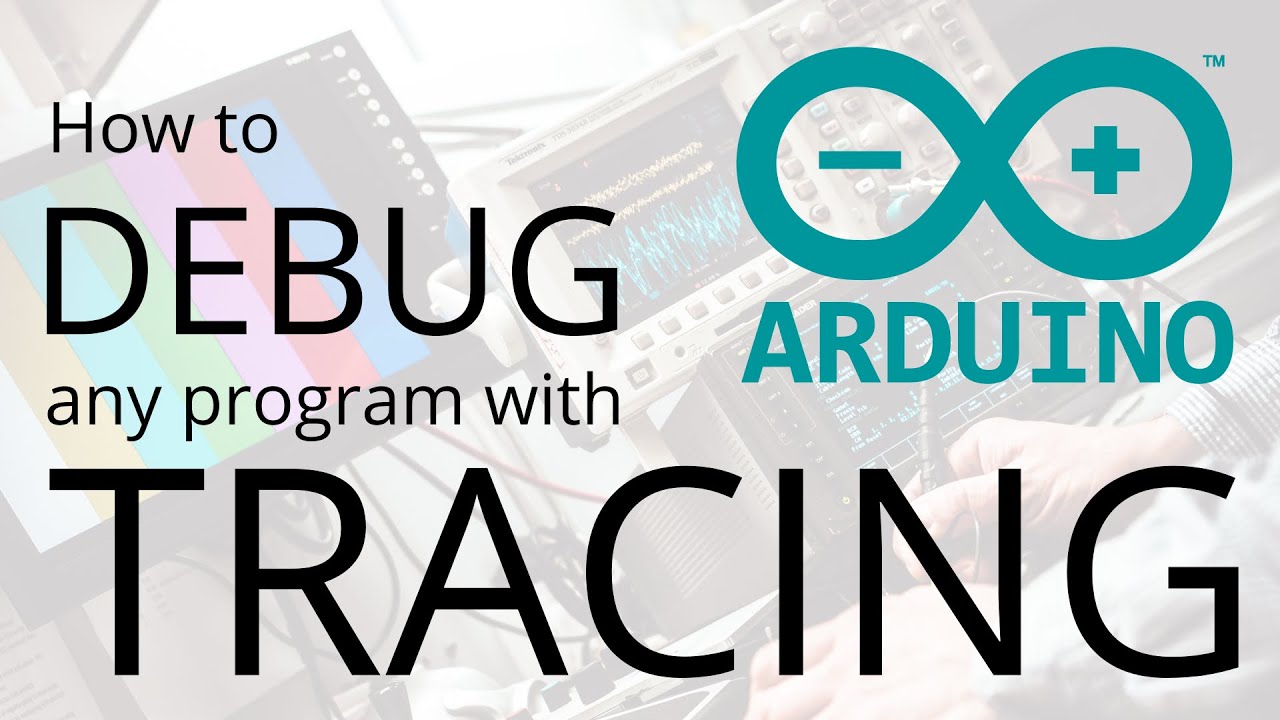 How to debug an Arduino program with the 