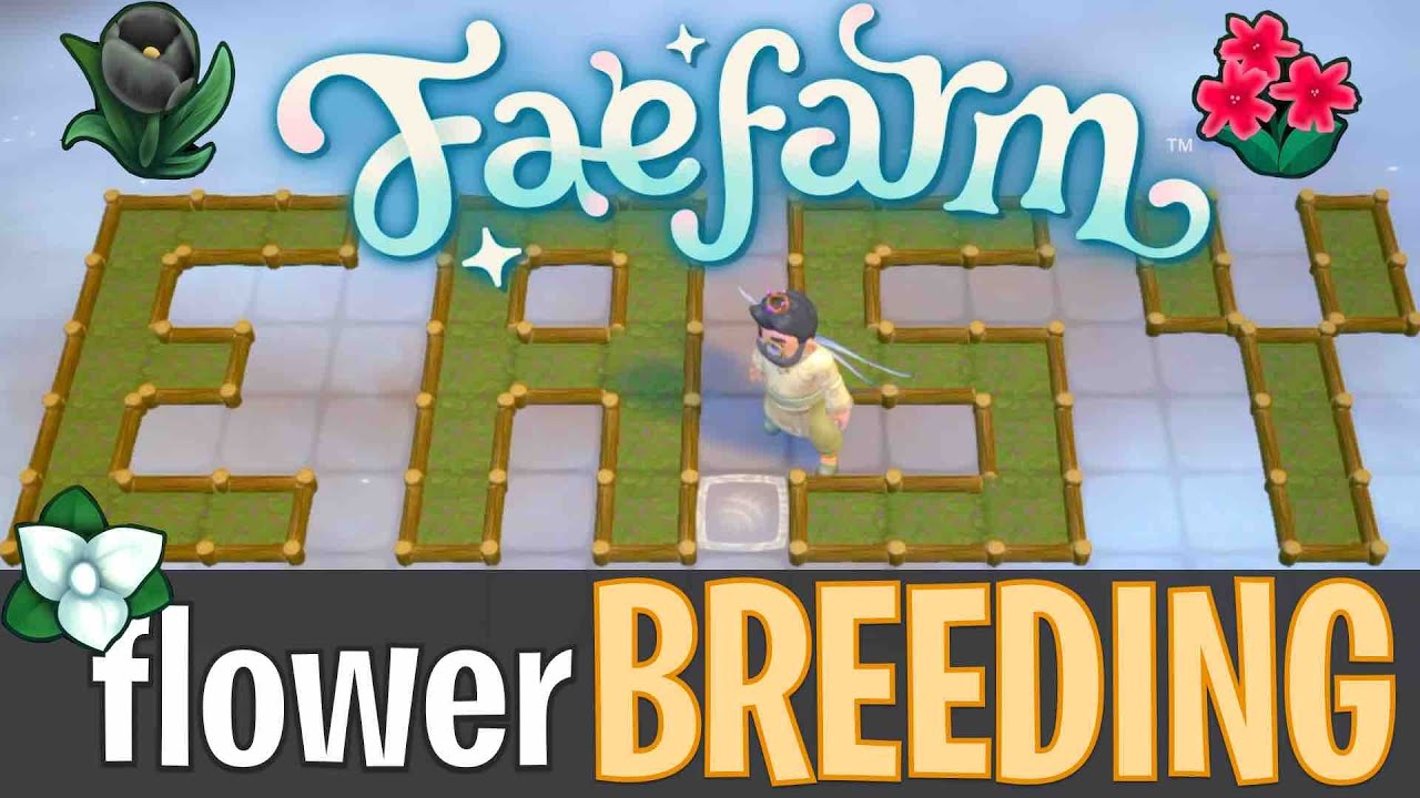 SIMPLE yet EFFECTIVE Fae Farm Flower Breeding