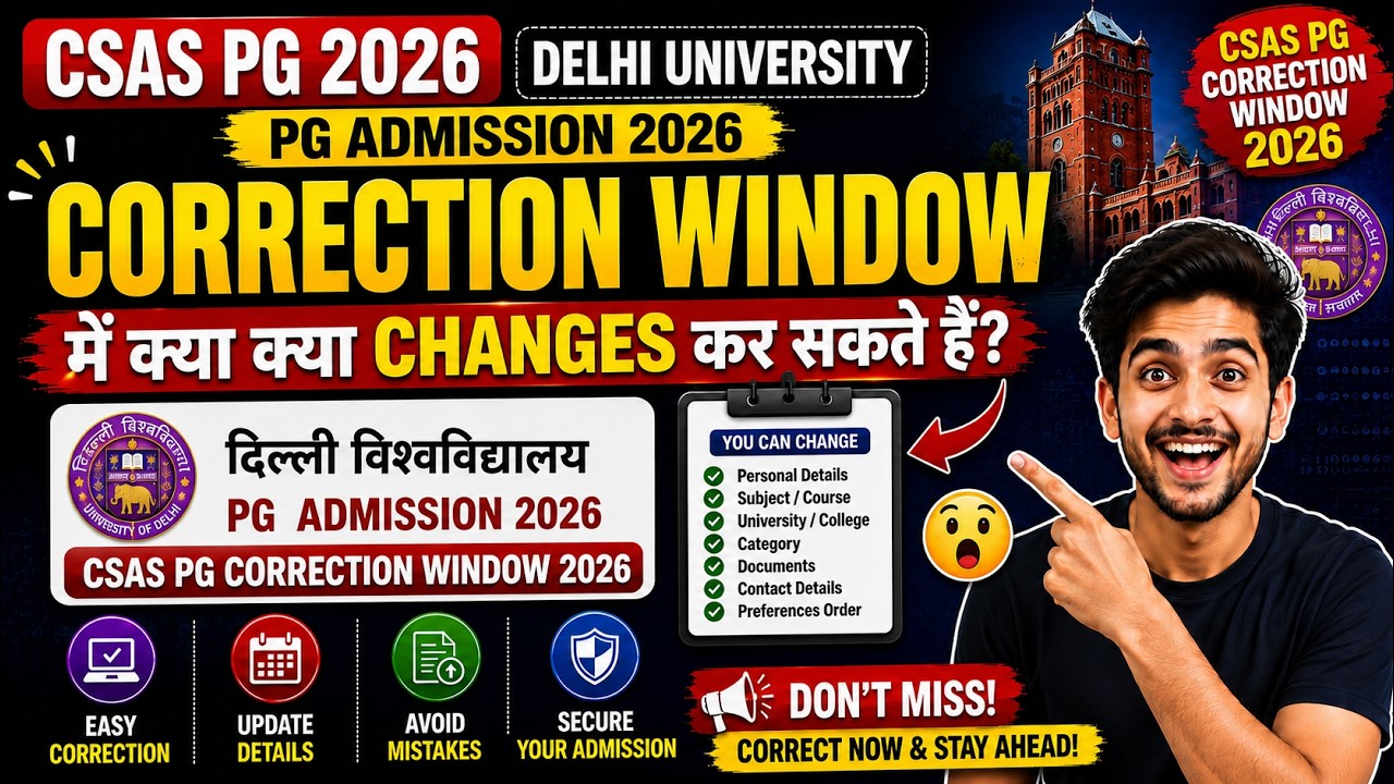 DU CSAS PG Correction Window 2026 | What Changes Can You Make? Full Details