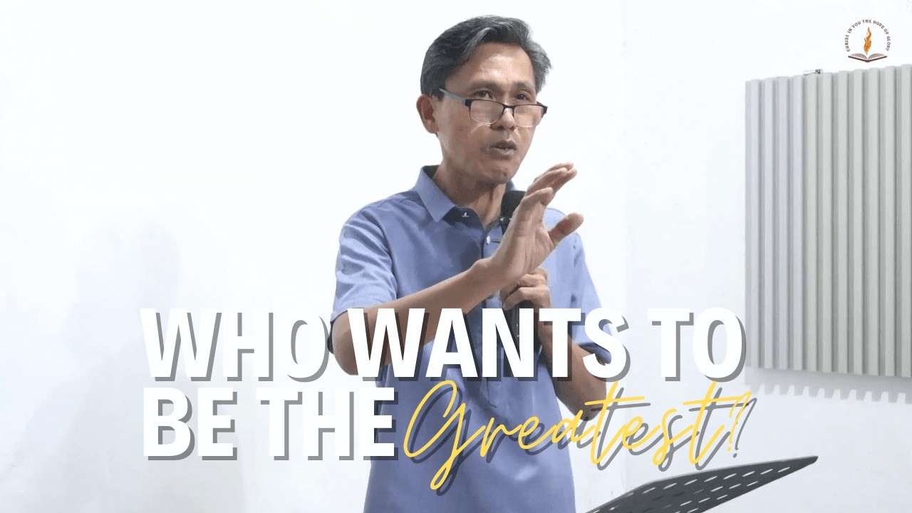 Who Wants to be the Greatest | Ptr. Edgar Dollano