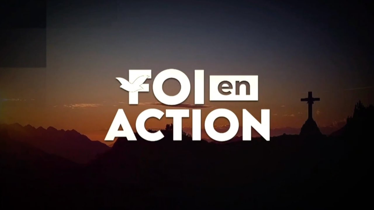 Émission Foi en Action du Mercredi 11 Février