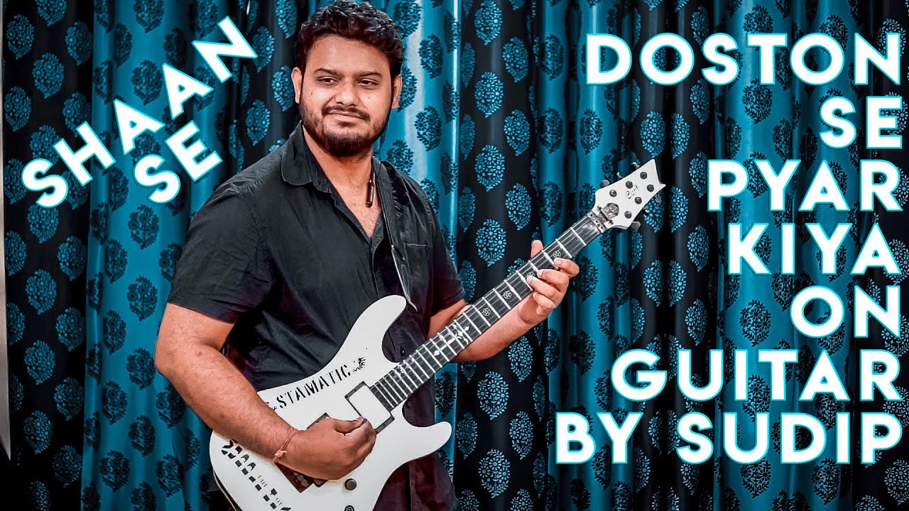 Doston Se Pyar Kiya Dushmano Se Badla Liya from Shaan on guitar by sudip