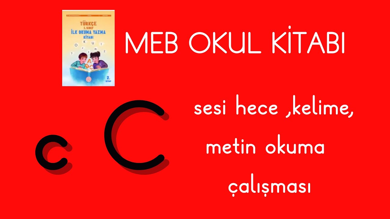 1.sınıf C sesi hece ve kelime okuma yazma OKUL kitabı çalışması 2024 yeni müfredat