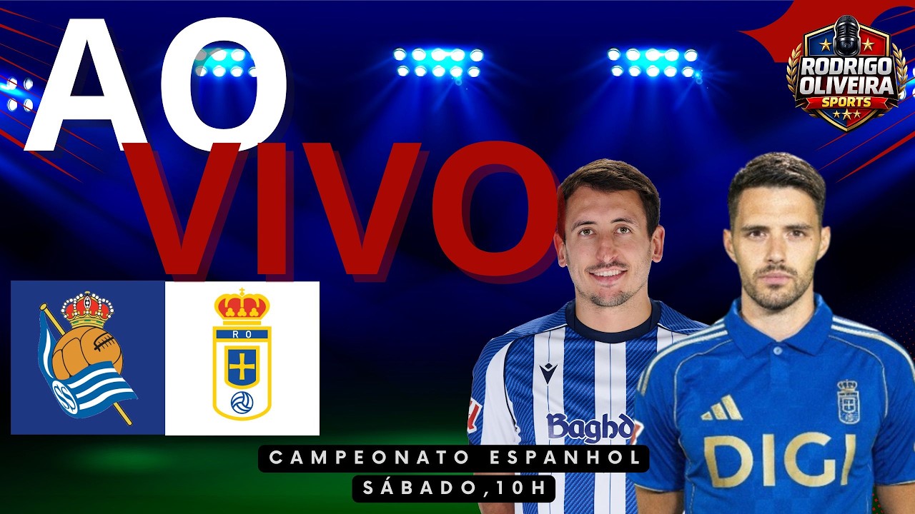 REAL SOCIEDAD X REAL OVIEDO AO VIVO | CAMPEONATO ESPANHOL