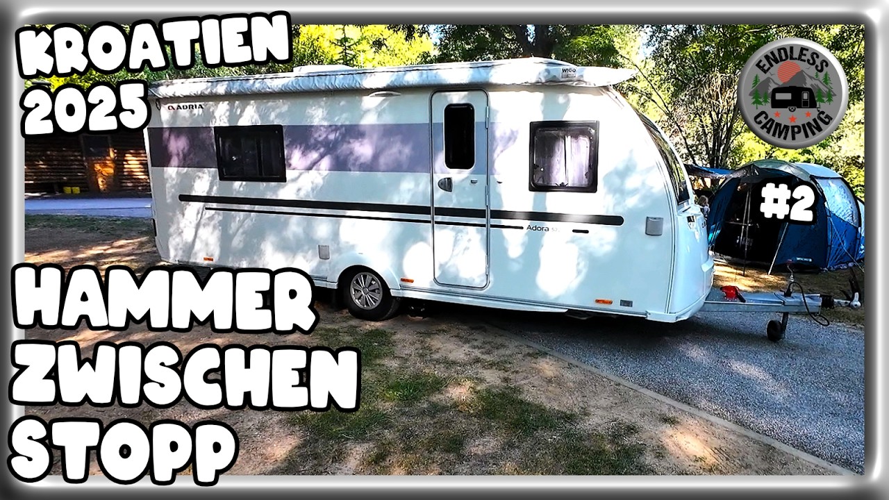 🌄 Kroatien 2025 🌅 - Anreise Teil 2 - Camping Sommer Urlaub - Kamp Slapic