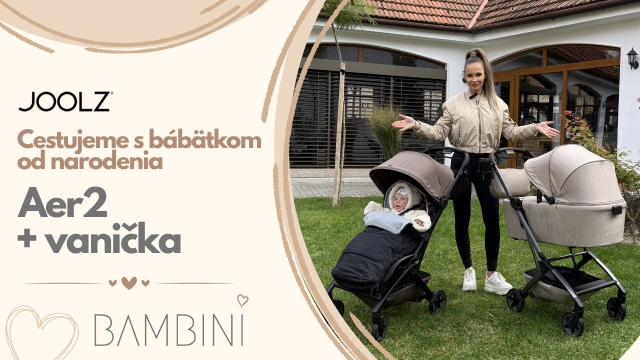 Joolz Aer2 + hlboká vanička I Cestujeme s bábätkom od narodenia