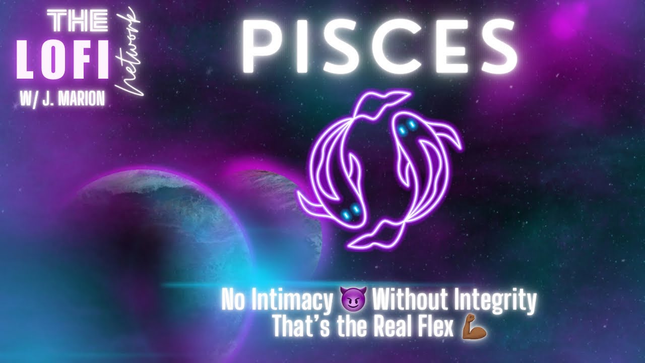 Pisces ♓️ No Intimacy 😈 Without Integrity That’s The Real Flex 💪🏾 