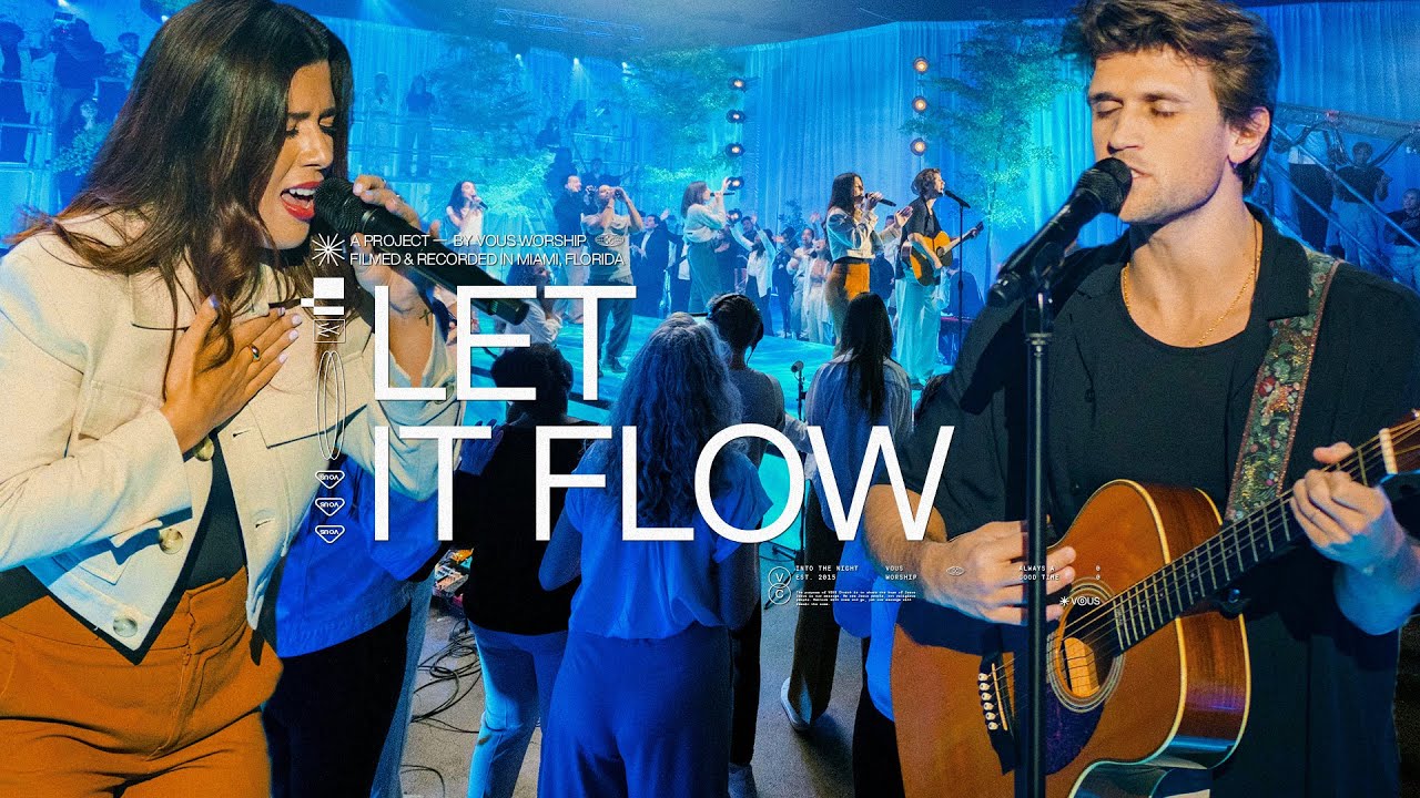 Let It Flow &mdash; VOUS Worship