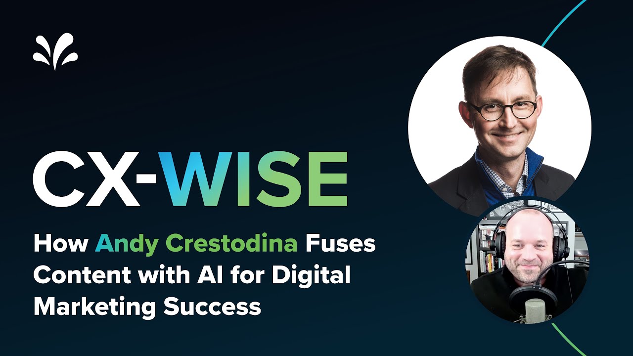 How Andy Crestodina Fuses Content with AI for Digital Marketing Success | CX-WISE Ep.17