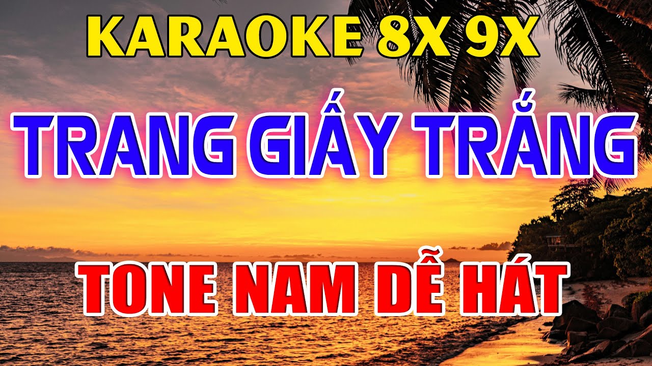 Karaoke Trang Giấy Trắng Nhạc Trẻ Rumba 8x 9x Tone Nam ( A#m ) Beat Phối Hay 2026