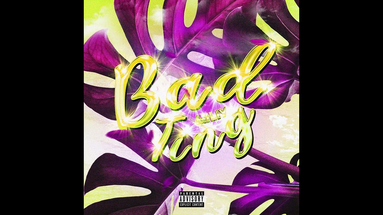 MILIY - Bad Ting (Prod. Elevated) [Official Audio]