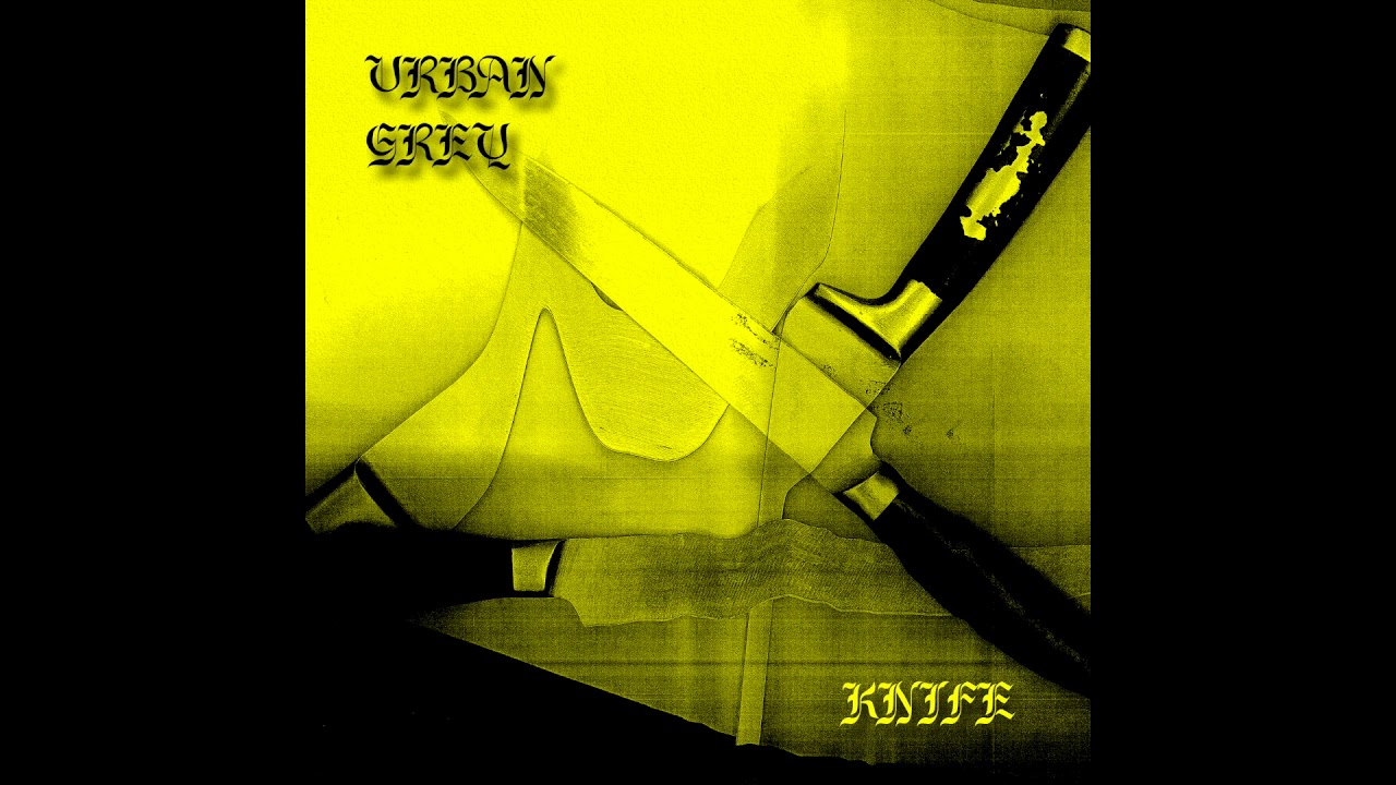 Urban Grey - Knife [Full Album]
