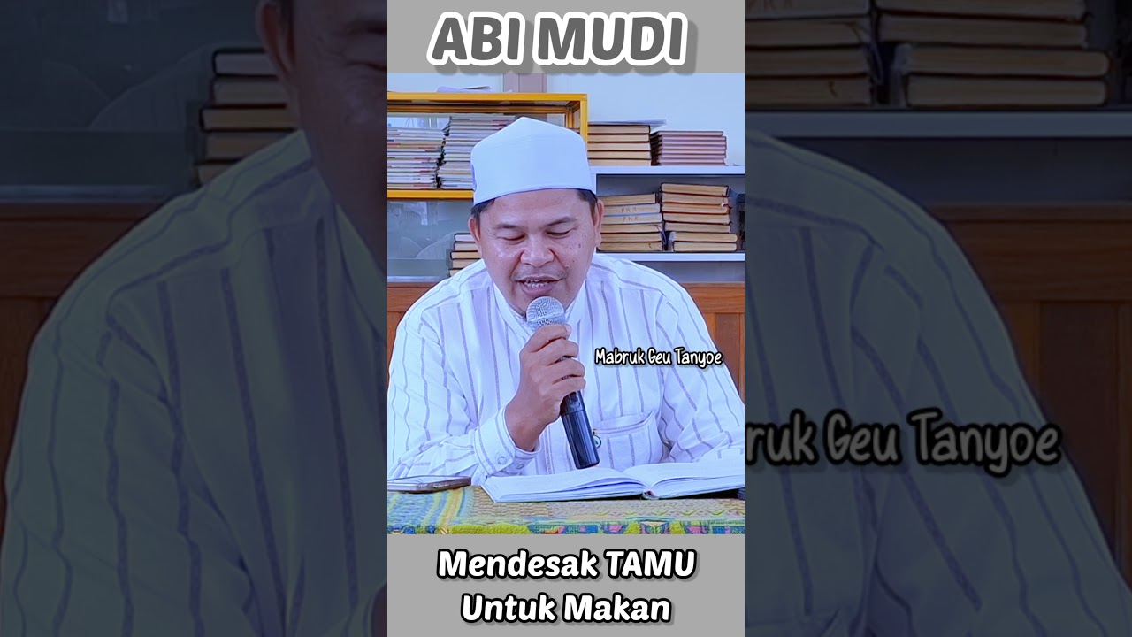 Mendesak Tamu Untuk Makan || Abi MUDI