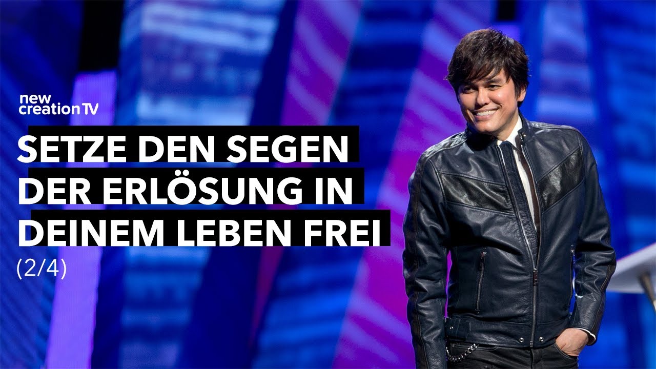 Setze den Segen der Erl&ouml;sung in deinem Leben frei 2/4 I Joseph Prince I New Creation TV Deutsch