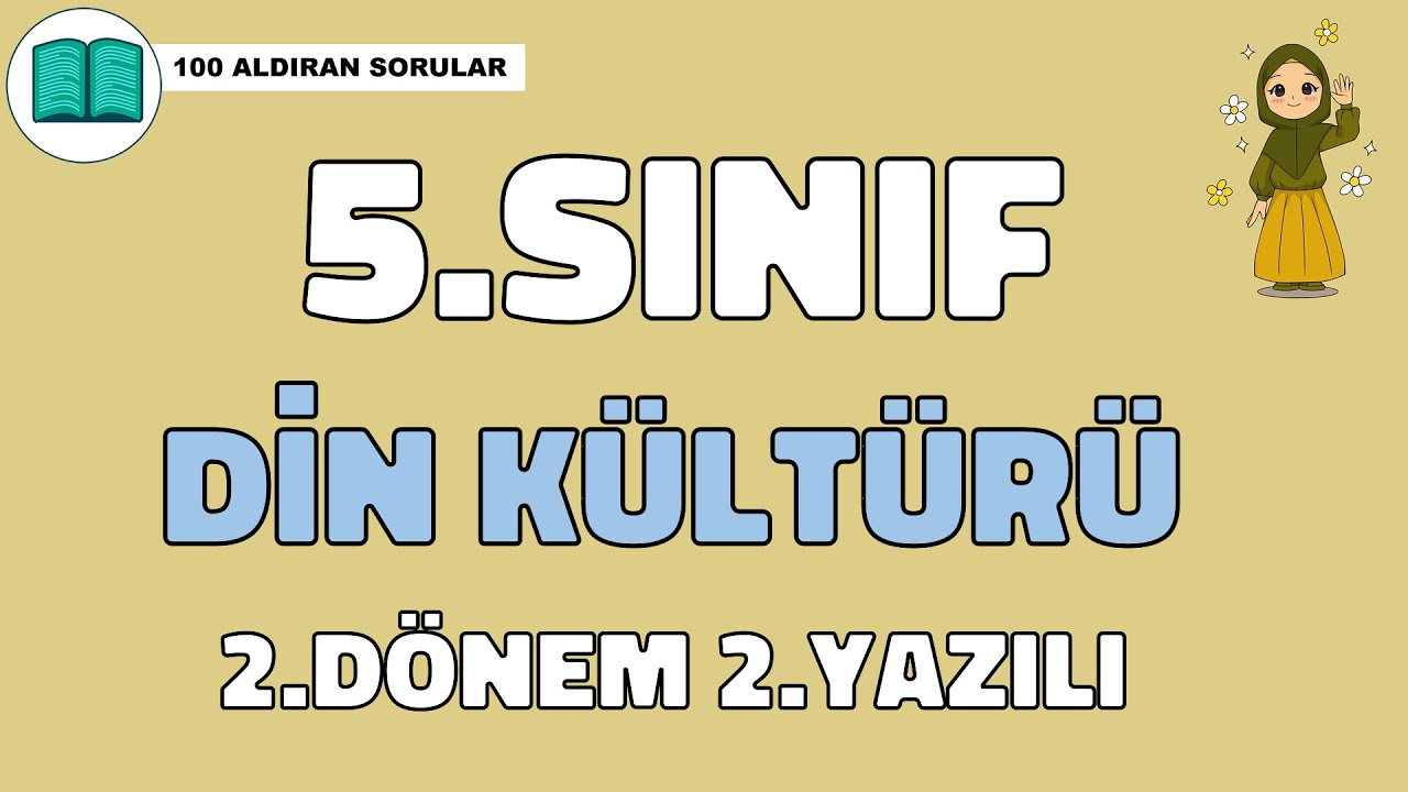 5.Sınıf DİN KÜLTÜRÜ ve AHLAK BİLGİSİ 2.Dönem 2.Yazılı Soruları ve Çözümü  💯Aldıran Sorular👍