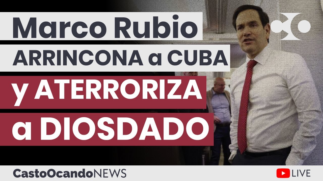 Marco RUBIO arrincona a Cuba y ATERRORIZA a Diosdado