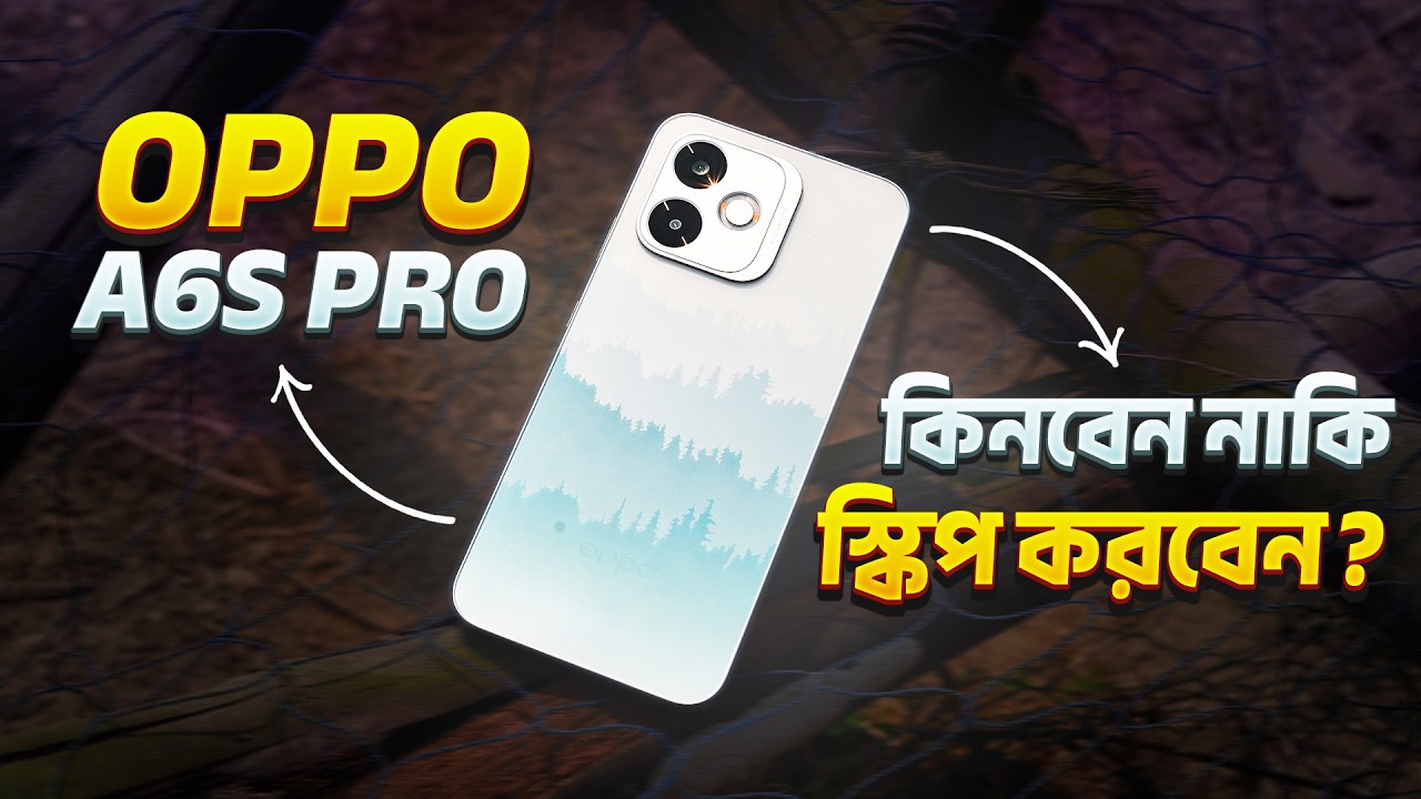 oppo A6s Pro | কিনবেন নাকি skip করবেন ?