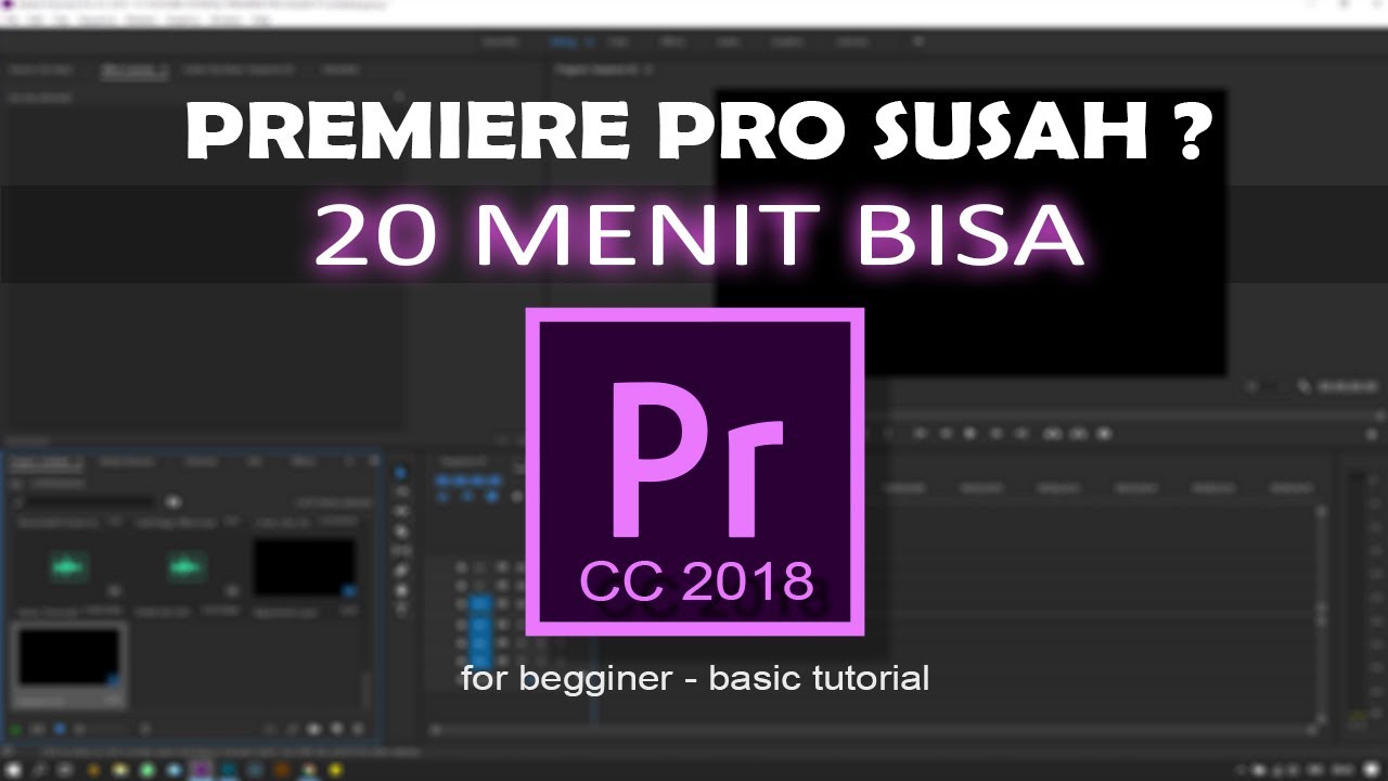 Tutorial Adobe Premiere Pro  - Basic (Bahasa Indonesia) #part1