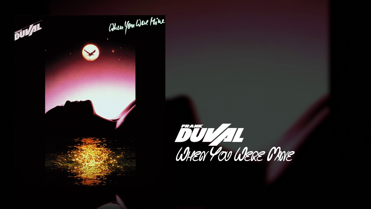 Frank Duval - When You Were Mine